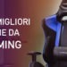migliore sedia gaming