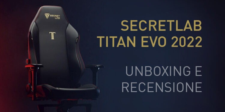 Recensione sedia da gaming Secretlab Titan Evo 2022